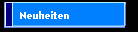 Neuheiten